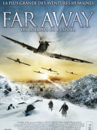 Far Away : Les soldats de l’espoir streaming