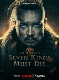 The Last Kingdom : Sept rois doivent mourir streaming