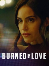 Burned by Love streaming